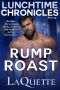 [Lunchtime Chronicles 06] • Rump Roast
